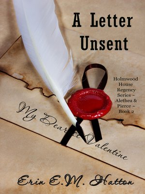 cover image of A Letter Unsent ~ Holmwood House Regency Series ~ Alethea and Pierce